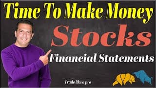 Make money in Stocks - 02 - Introduction to Financial Statements Part 1